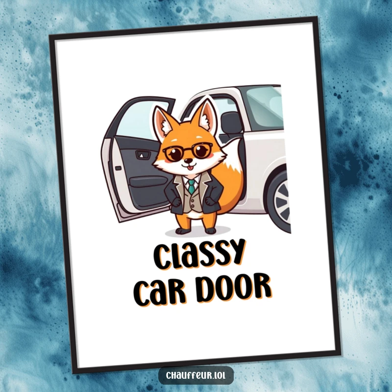 Funny poster of a dapper fox in a smart uniform opening a car door, adding refined and humorous wall art.