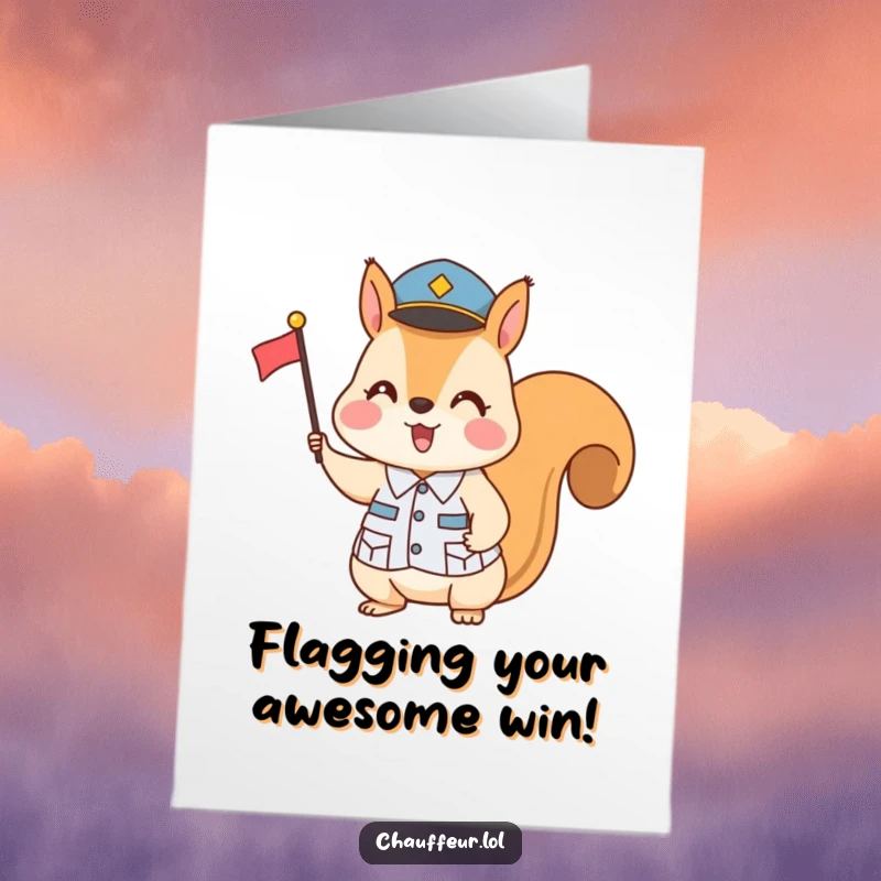 Funny Free Printable Congratulations Card: A cheerful squirrel in uniform signals with a tiny flag. Great downloadable art for any win.